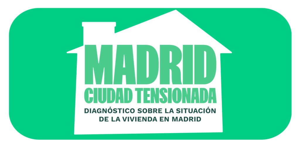 Informe de vivienda: Madrid ciudad tensionada.
